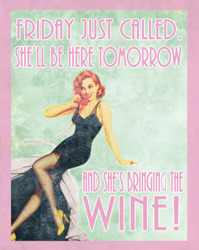Friday Called & She's Bringing The Wine! - Vintage Metal Bar Sign - mancavesuperstore